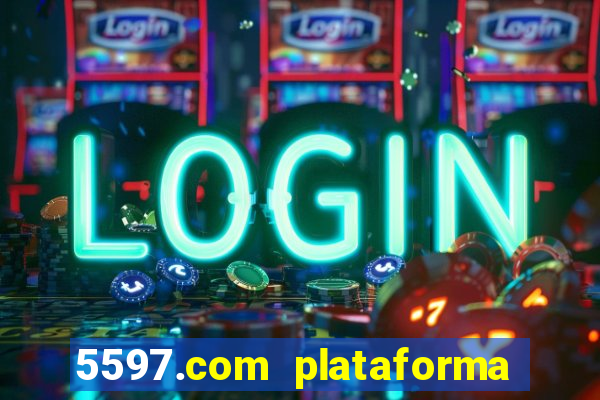 5597.com plataforma de jogos